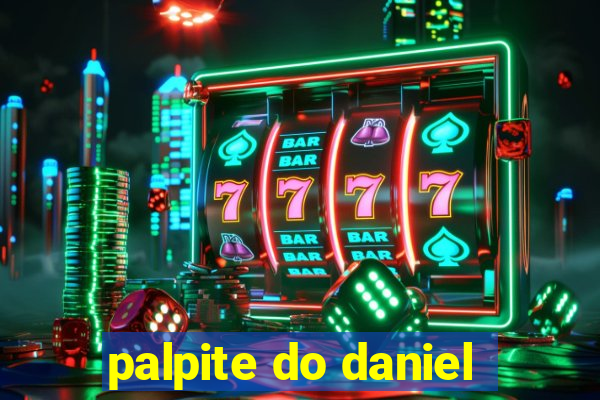 palpite do daniel